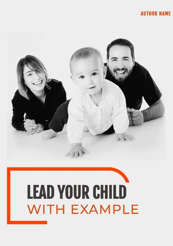 Lead Your Child With Example
